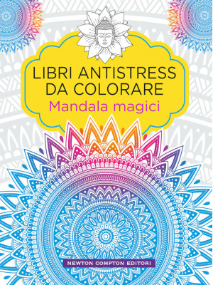 Mandala magici. Libri antistress da colorare