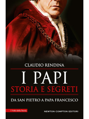 I papi. Storia e segreti. D...