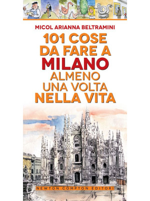 101 cose da fare a Milano a...