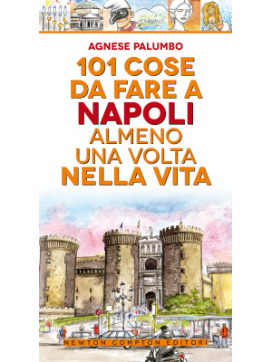 101 cose da fare a Napoli a...