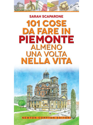 101 cose da fare in Piemont...
