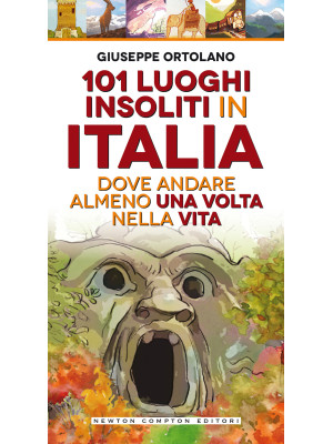 101 luoghi insoliti in Ital...
