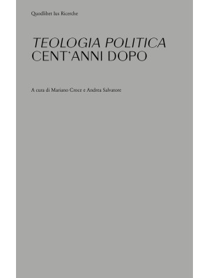 «Teologia politica» cent'anni dopo