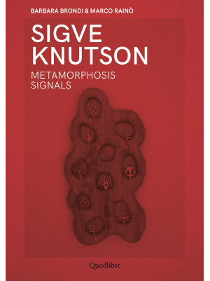 Sigve Knutson. Metamorphosi...
