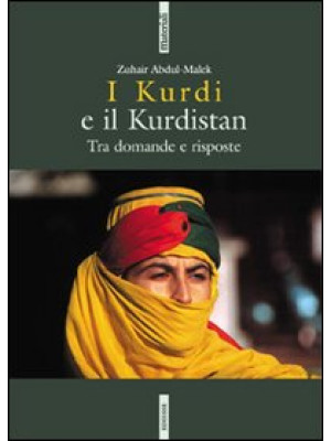 I kurdi e il Kurdistan. Tra...