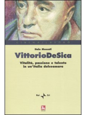 Vittorio De Sica. Vitalità,...