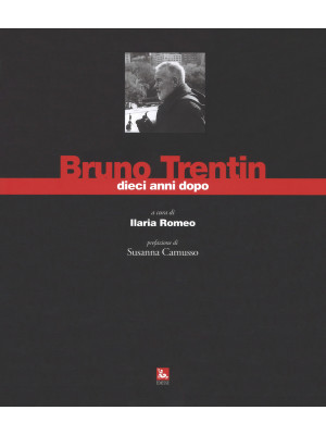 Bruno Trentin dieci anni do...