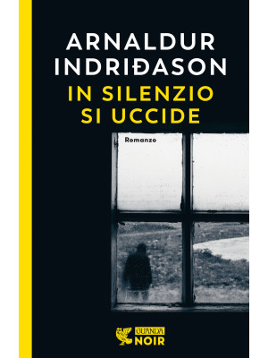 In silenzio si uccide. I casi dell'ispettore Erlendur Sveinsson. Vol. 14