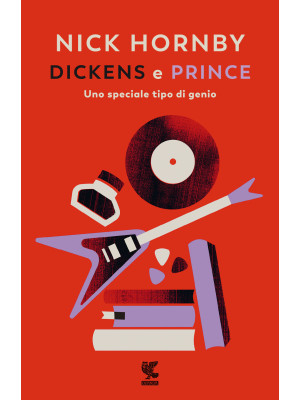 Dickens e Prince. Uno speciale tipo di genio