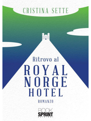 Ritrovo al Royal Norge Hotel