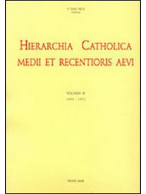 Hierarchia catholica. Vol. ...
