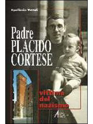 Padre Placido Cortese. Vitt...