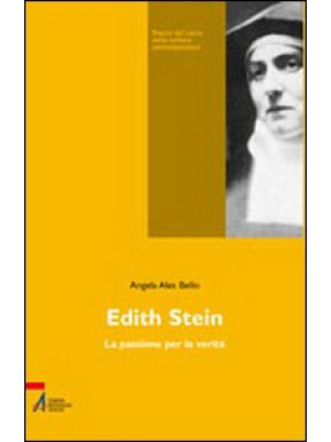 Edith Stein. La passione pe...