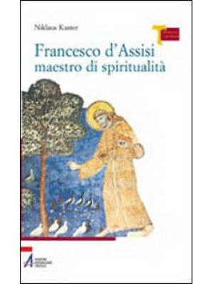 Francesco d'Assisi maestro ...