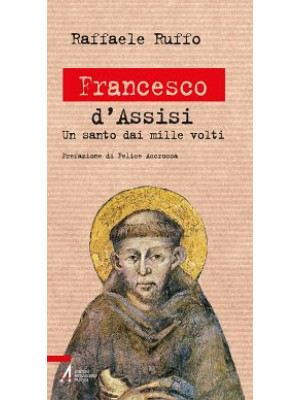 Francesco d'Assisi. Un sant...