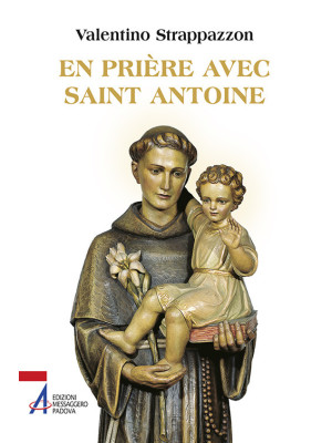 En prière avec saint Antoine