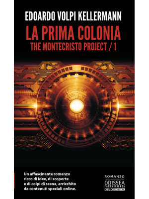 La prima colonia. The Montecristo Project. Vol. 1