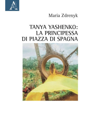 Tanya Yashenko: la principessa di piazza di Spagna