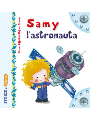 Samy l'astronauta. Ediz. il...