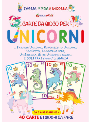 Carte da gioco per unicorni...