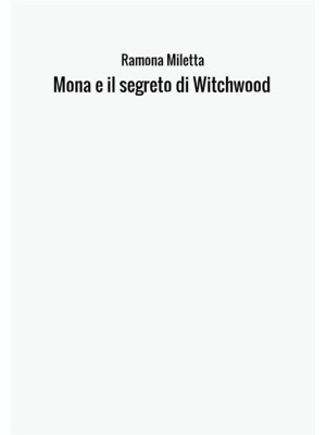 Mona e il segreto di Witchwood