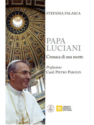 Papa Luciani. Cronaca di un...
