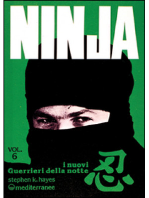 Ninja. Vol. 6: I nuovi «gue...