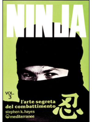 Ninja. Vol. 3: L'Arte segre...