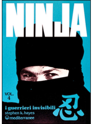 Ninja. Vol. 4: I guerrieri ...