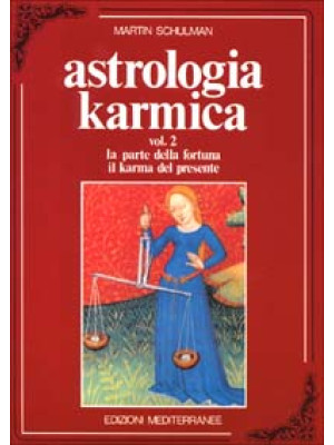 Astrologia karmica. Vol. 2:...