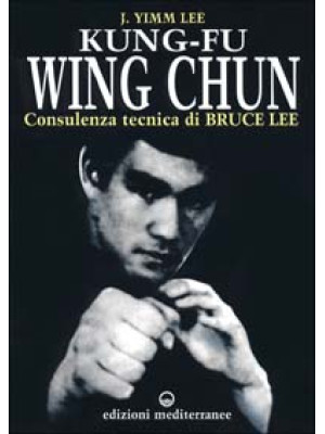 Kung fu wing chun. L'arte d...