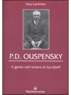 P. D. Ouspensky. Il genio n...
