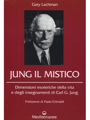 Jung il mistico. Dimensioni...