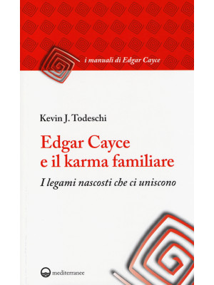 Edgar Cayce e il karma fami...
