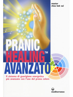 Pranic healing avanzato. Il...