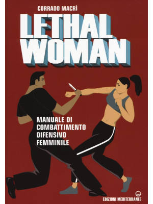 Lethal woman. Manuale di co...