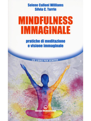 Mindfulness immaginale. Pra...