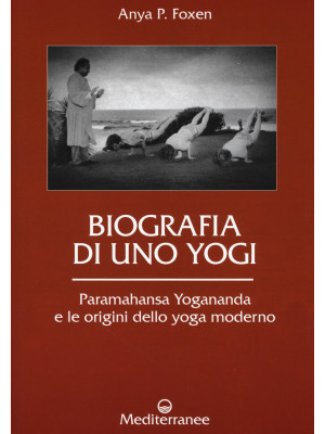 Biografia di uno yogi. Para...