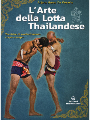 L'arte della lotta thailand...
