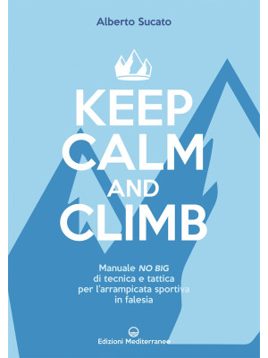 Keep calm and climb. Manual...