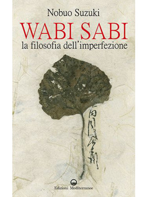 Wabi Sabi. La filosofia del...