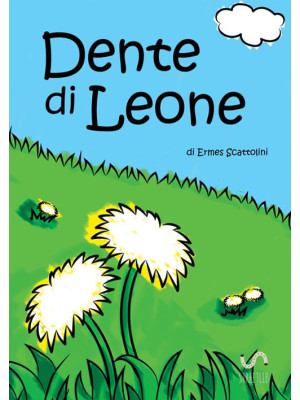 Dente di Leone. Album da co...