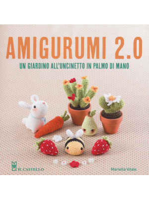 Amigurumi 2.0. Un giardino ...
