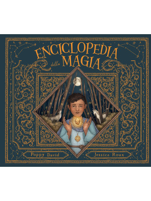 Enciclopedia della magia. Ediz. a colori