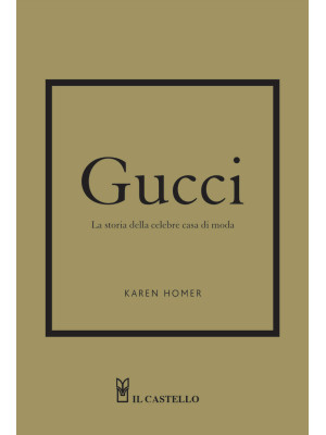 Gucci. La storia dell'iconica casa di moda