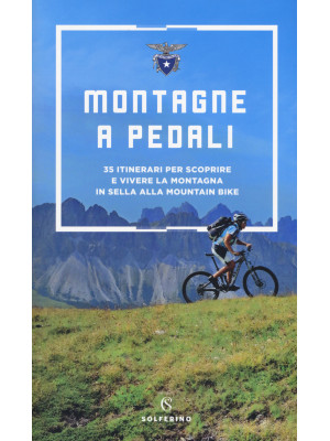 Montagne a pedali. 35 itine...