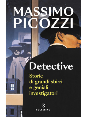 Detective. Storie di grandi...