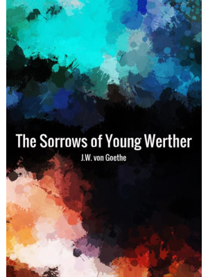 The sorrows of young Werther