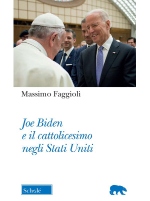 Joe Biden e il cattolicesim...