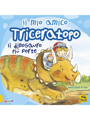Il mio amico triceratopo. I...